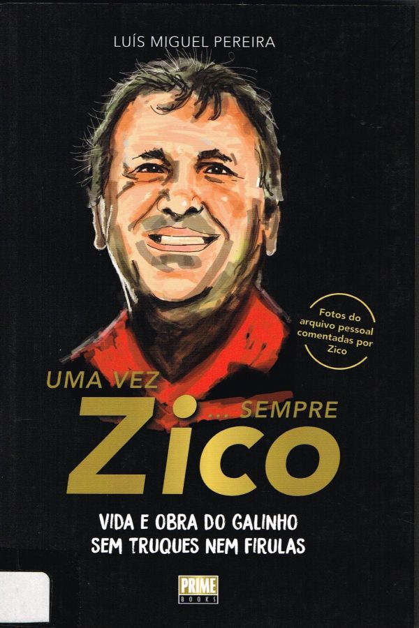 Uma vez Zico... sempre Zico